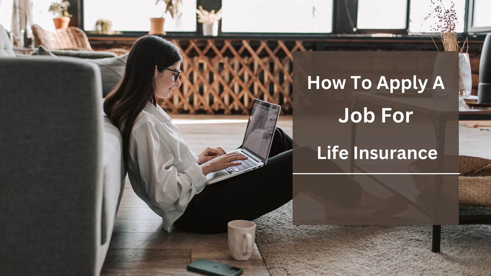 How to Apply for a Job in Life Insurance